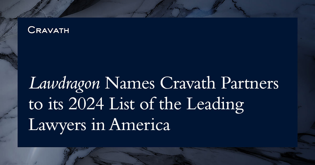Lawdragon Names Cravath Partners to its 2024 List of the Leading
