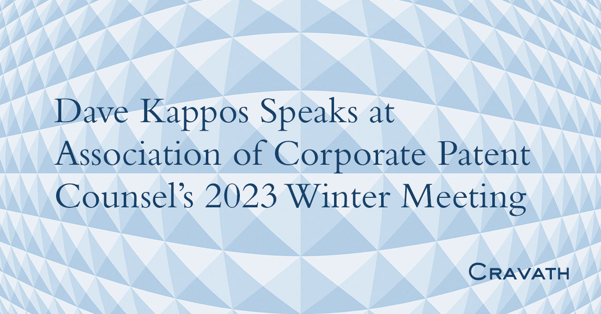Dave Kappos Speaks at Association of Corporate Patent Counsel’s 2023