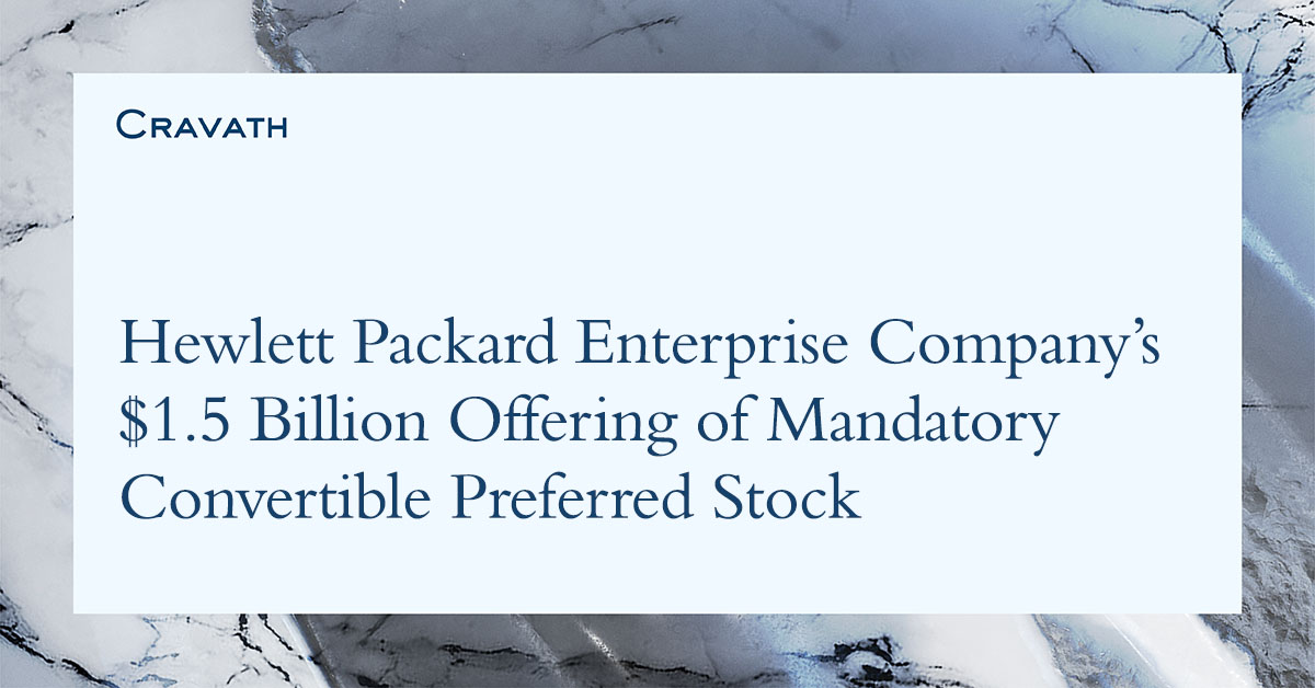Hewlett Packard Enterprise Company’s 1.5 Billion Offering of Mandatory