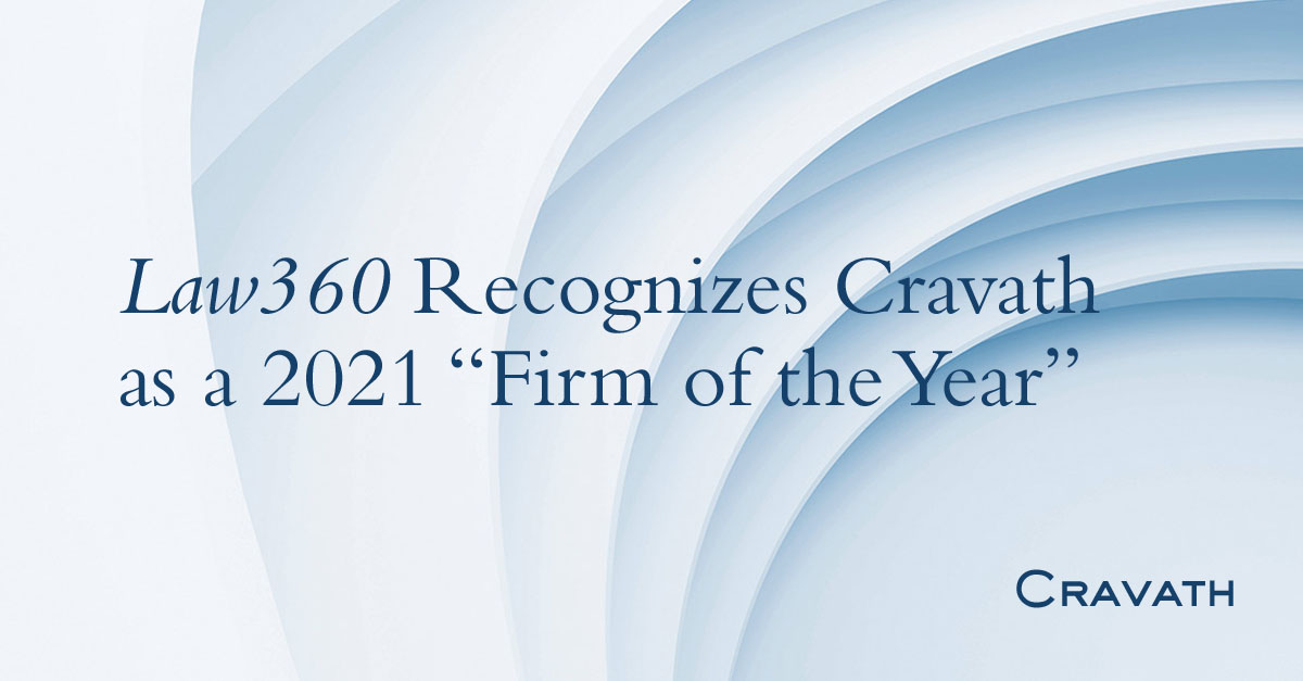 Law360 Recognizes Cravath as a 2021 “Firm of the Year” | Cravath ...