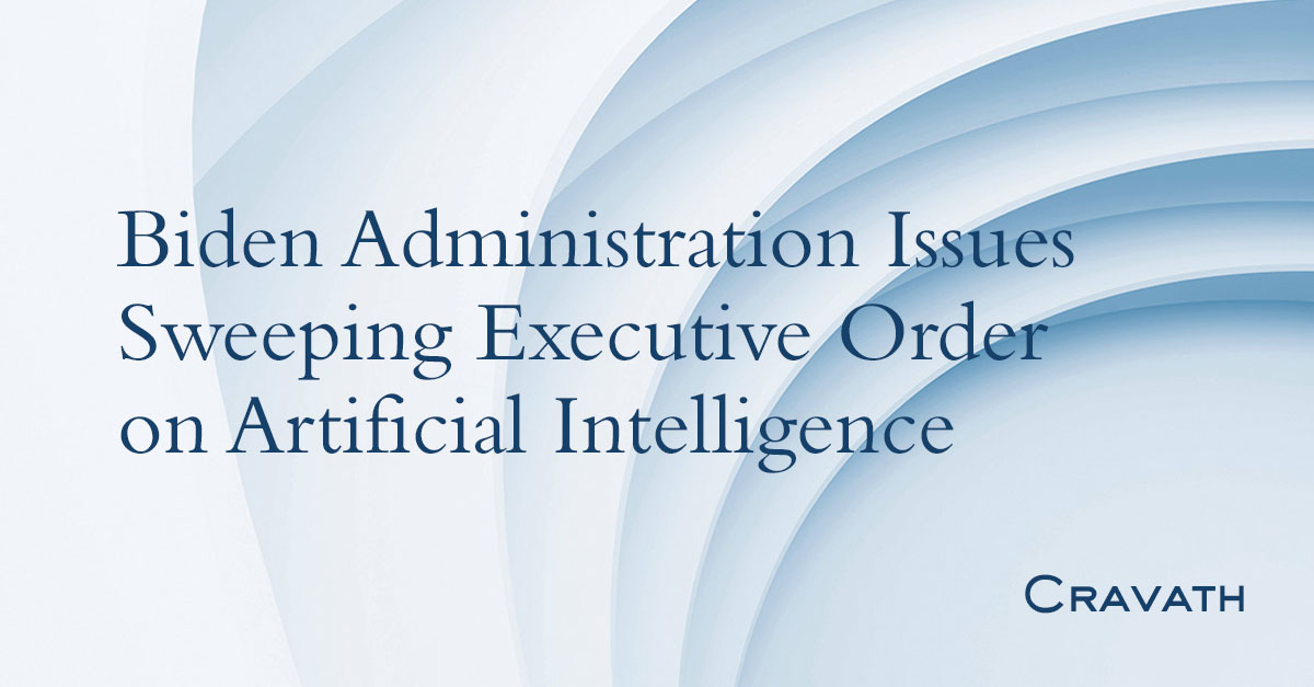 Biden Administration Issues Sweeping Executive Order on Artificial ...