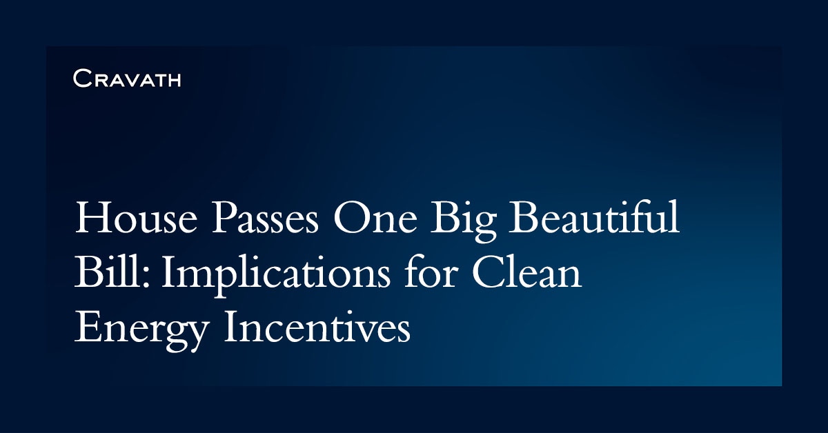 House Passes One Big Beautiful Bill: Implications for Clean Energy ...