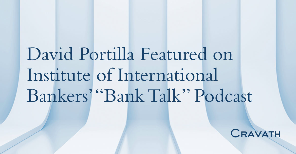 David Portilla Featured on Institute of International Bankers’ “Bank