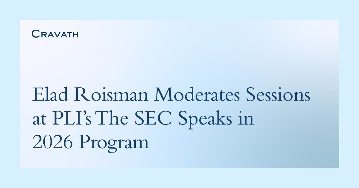 Elad Roisman Moderates Sessions at PLI’s The SEC Speaks in 2026 Program ...