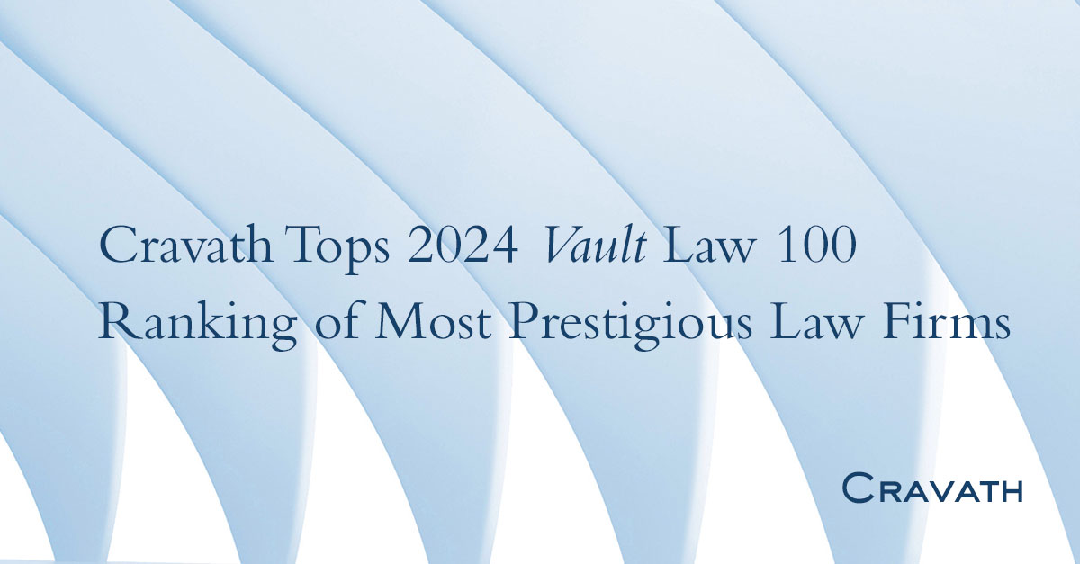Cravath Tops 2024 Vault Law 100 Ranking of Most Prestigious Law Firms