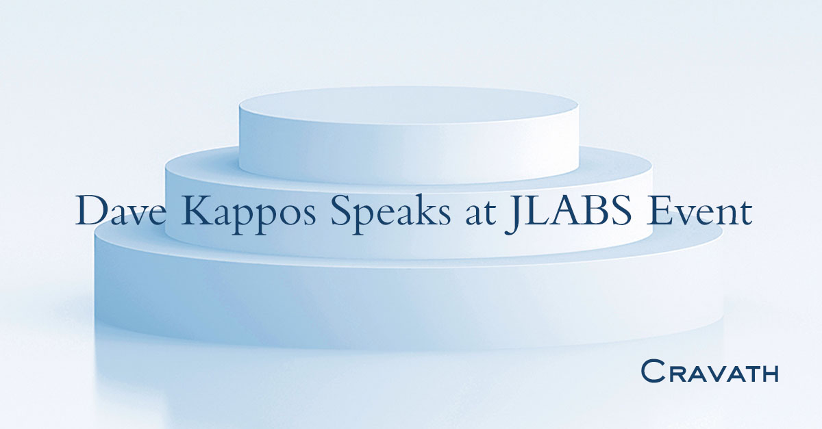 Dave Kappos Speaks at JLABS Event Cravath, Swaine & Moore LLP