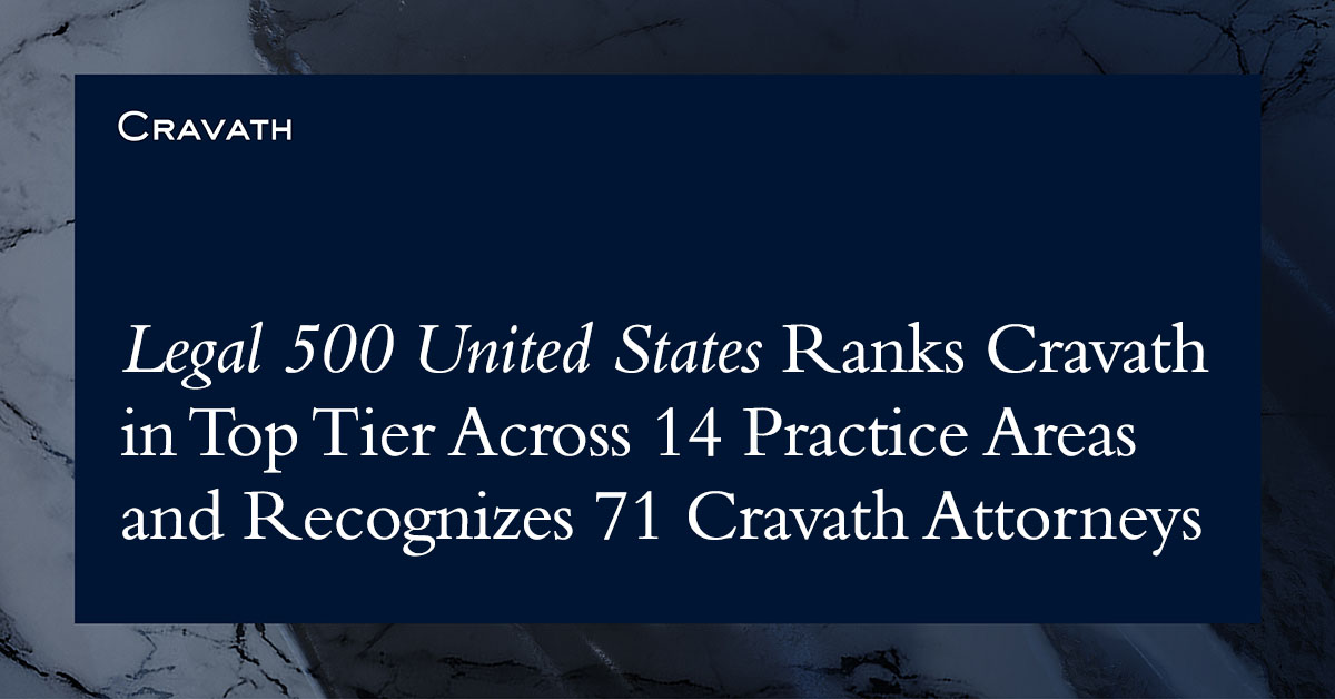 Legal 500 United States Ranks Cravath in Top Tier Across 14 Practice ...