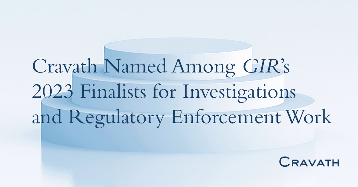 Cravath Named Among GIR’s 2023 Finalists for Investigations and