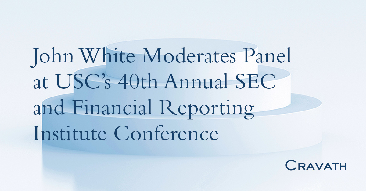 John White Moderates Panel at USC’s 40th Annual SEC and Financial Reporting Institute Conference
