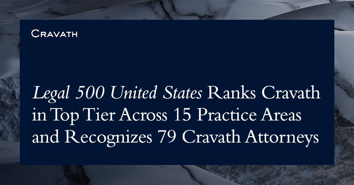 Attorney Ranks Legal 500 United States Ranks Cravath in Top Tier Across 15 Practice ...