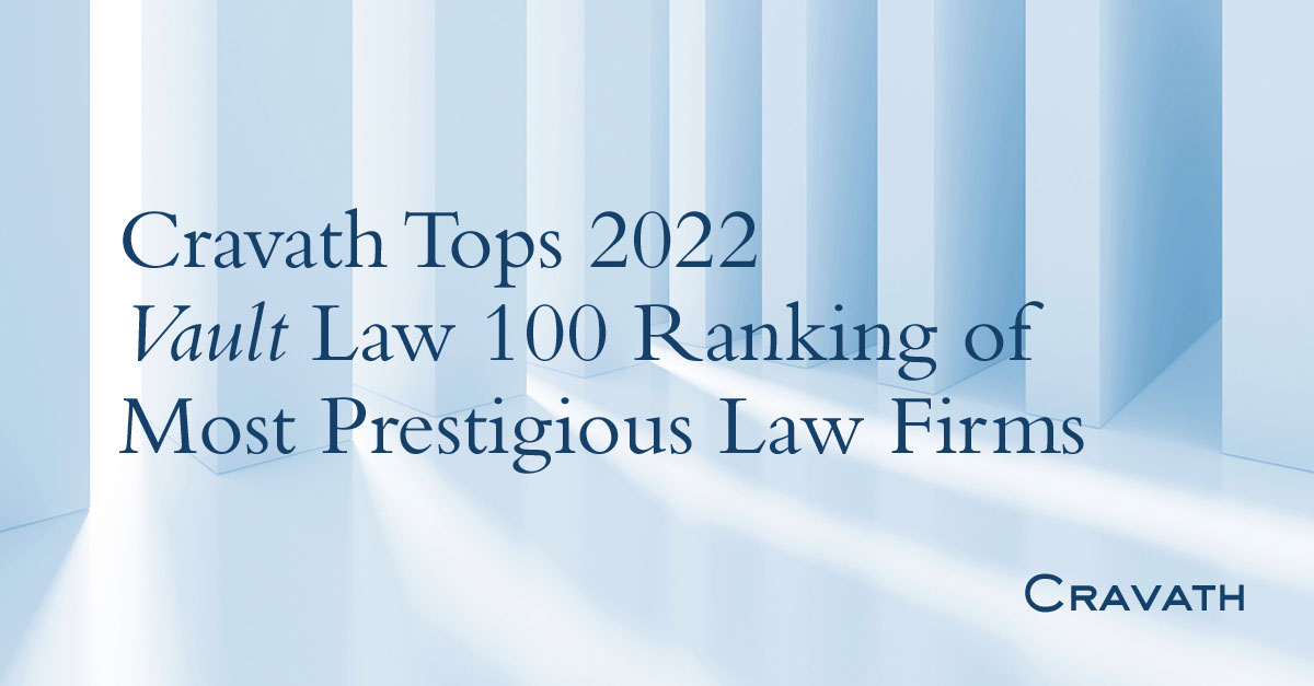 Cravath Tops 2022 Vault Law 100 Ranking of Most Prestigious Law Firms