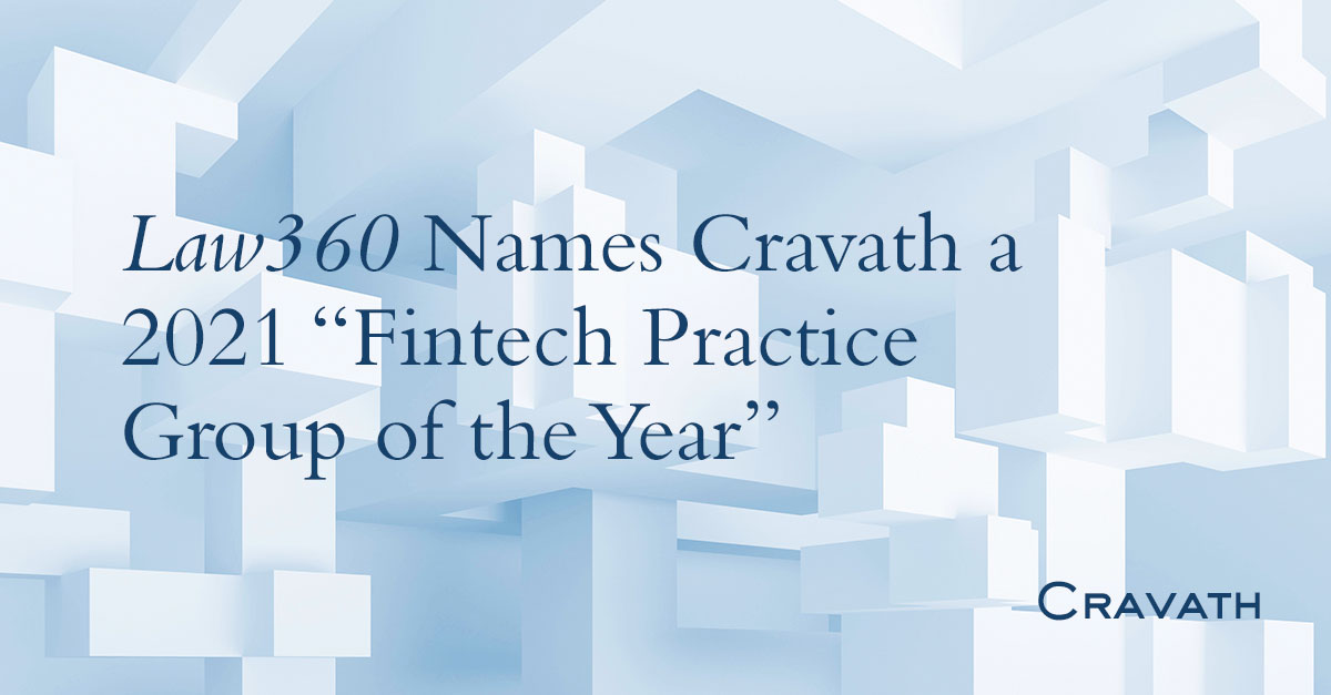 Law360 Names Cravath a 2021 “Fintech Practice Group of the Year